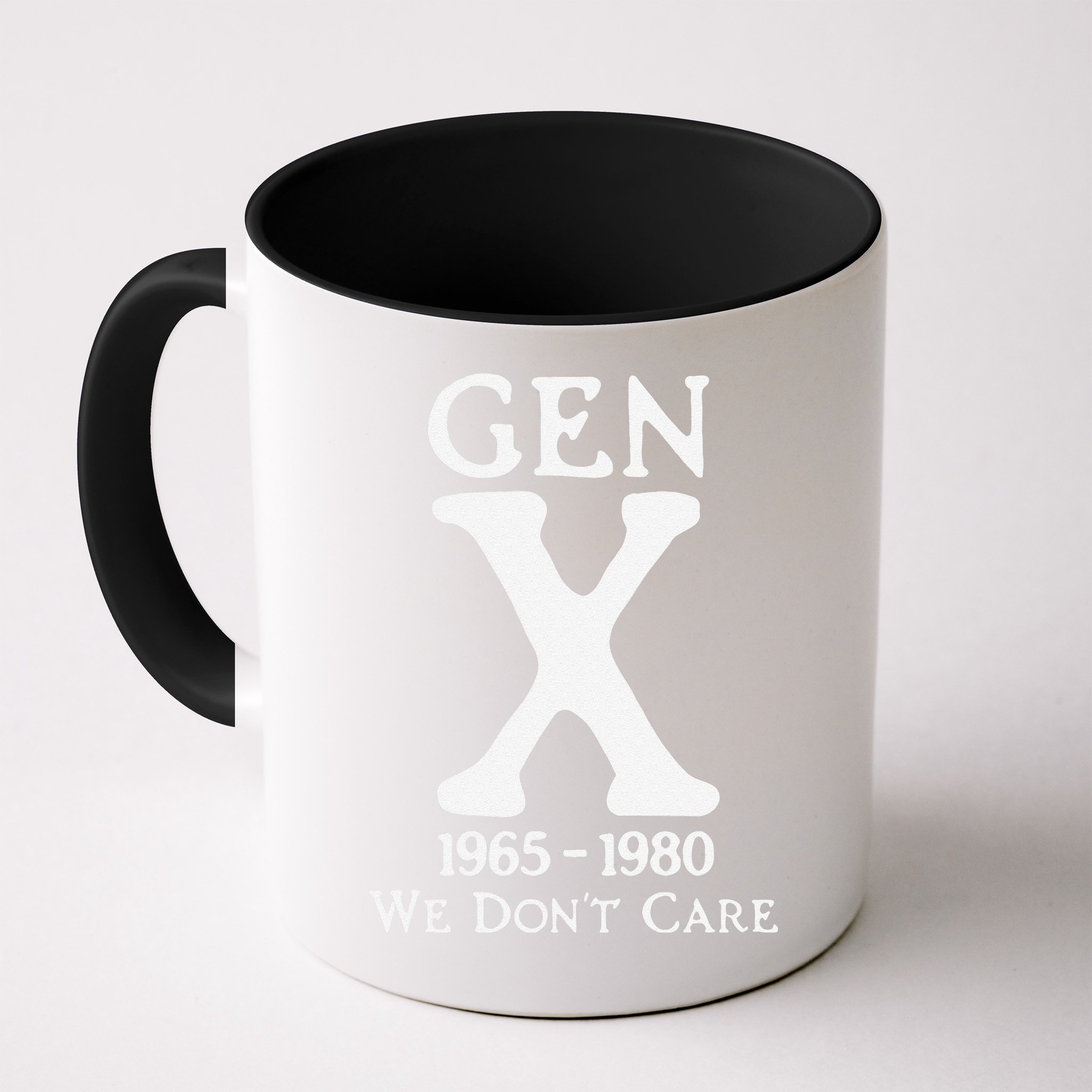 Gen X 1965 1980 We Dont Care Gift Mug