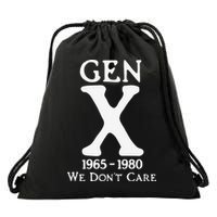 Gen X 1965 1980 We Dont Care Gift Drawstring Bag