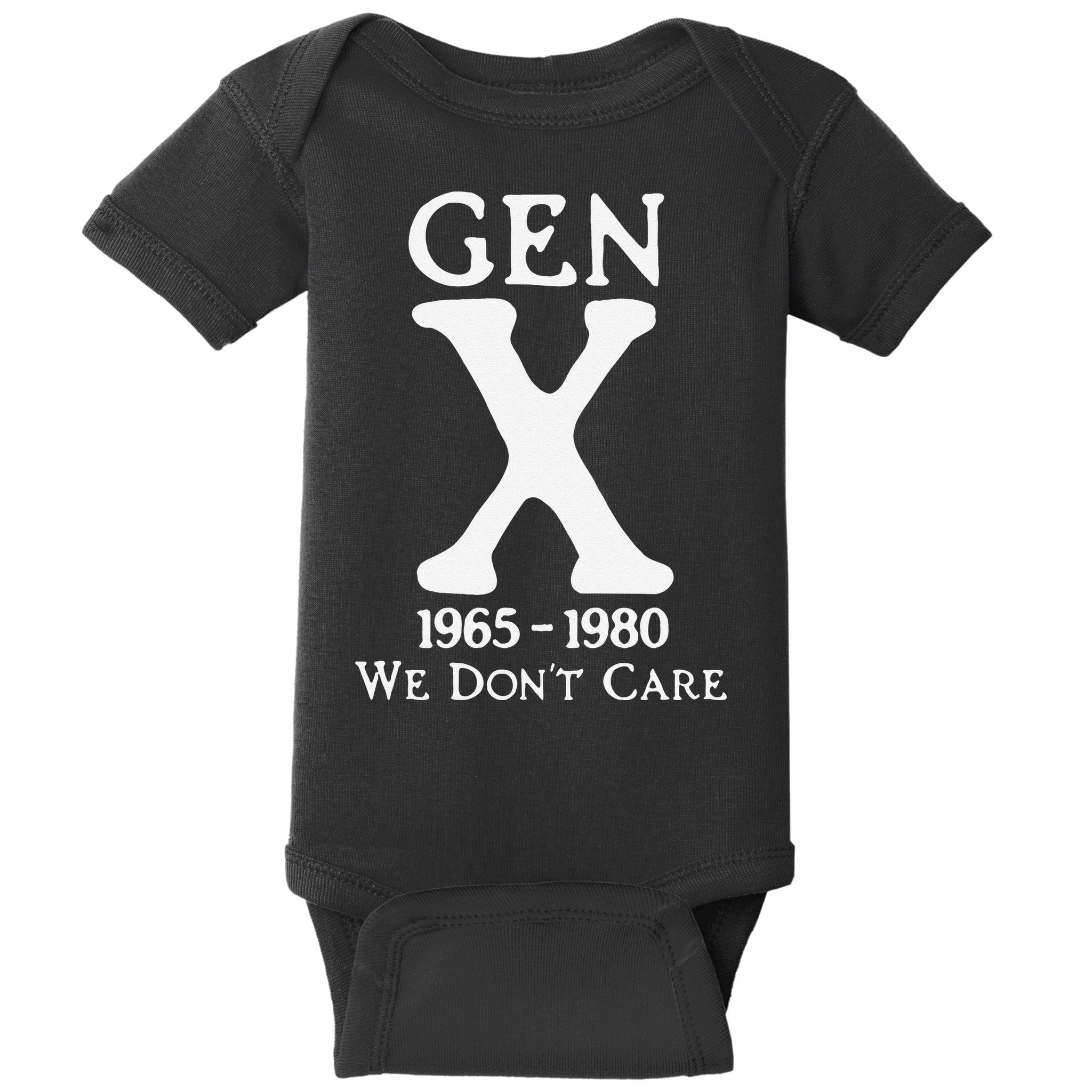 Gen X 1965 1980 We Dont Care Gift Baby Bodysuit