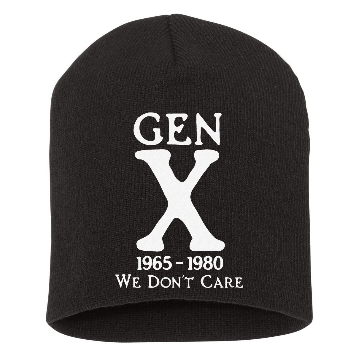 Gen X 1965 1980 We Dont Care Gift Short Acrylic Beanie