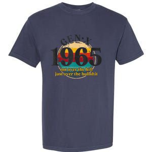 Gen X 1965 Generation X Not Over The Hill Garment-Dyed Heavyweight T-Shirt