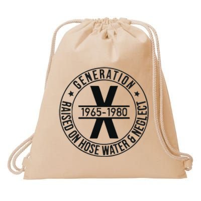 Generation X 1965 1980 Raised On Hose Water And Neglect Drawstring Bag