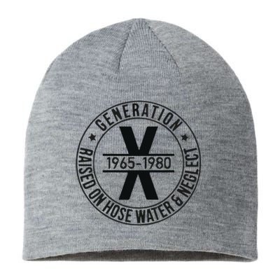 Generation X 1965 1980 Raised On Hose Water And Neglect Sustainable Beanie