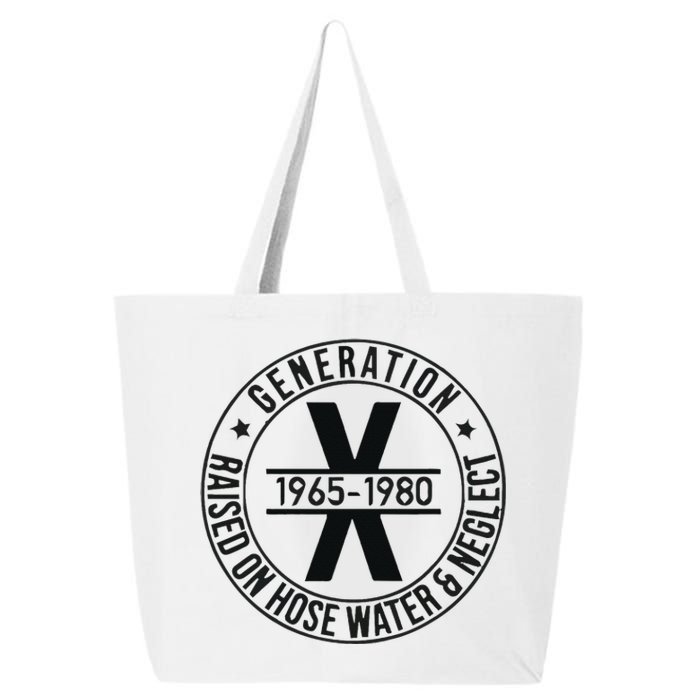 Generation X 1965 1980 Raised On Hose Water And Neglect 25L Jumbo Tote