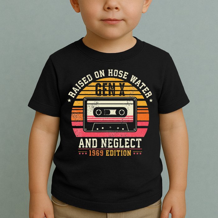Gen X 1969 Edition Raised On Hose Water And Neglect Toddler T-Shirt