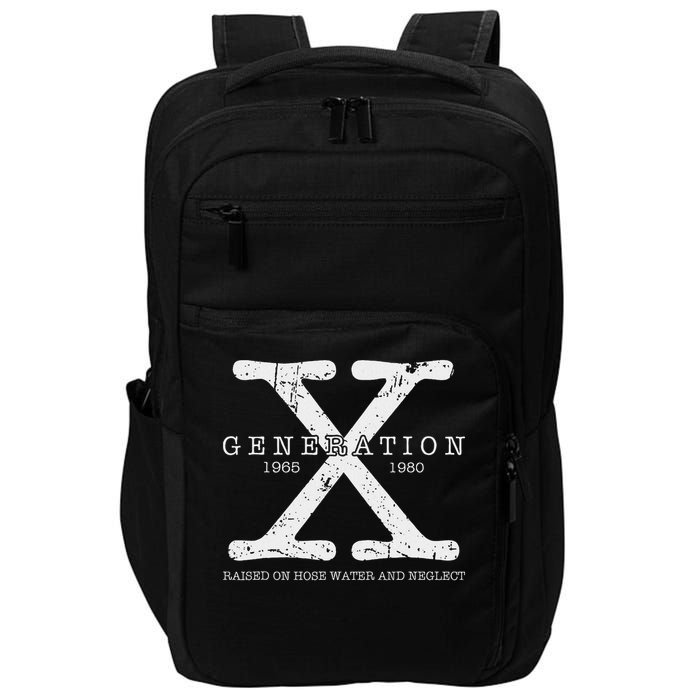 Generation X 1965 1980 Raised On Hose Water And Neglect Impact Tech Backpack