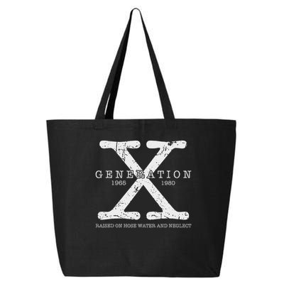 Generation X 1965 1980 Raised On Hose Water And Neglect 25L Jumbo Tote