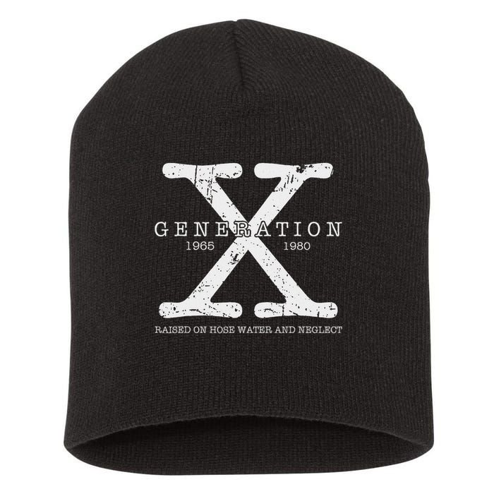 Generation X 1965 1980 Raised On Hose Water And Neglect Short Acrylic Beanie