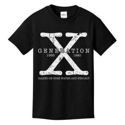 Generation X 1965 1980 Raised On Hose Water And Neglect Kids T-Shirt