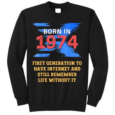 Gen X Born In 1974 Internet Joke Humor Funny Men And Women Sweatshirt