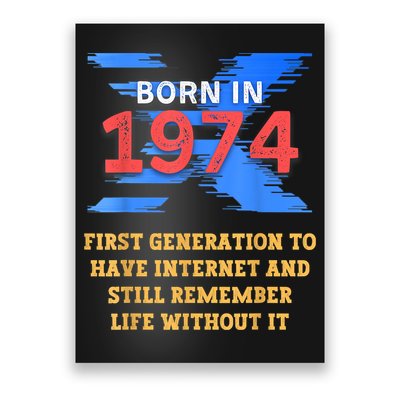 Gen X Born In 1974 Internet Joke Humor Funny Men And Women Poster