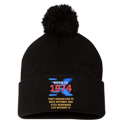 Gen X Born In 1974 Internet Joke Humor Funny Men And Women Pom Pom 12in Knit Beanie