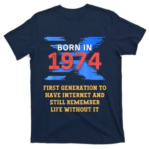 Gen X Born In 1974 Internet Joke Humor Funny Men And Women T-Shirt