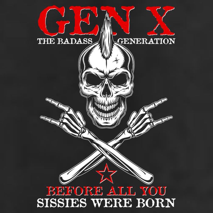 Generation X Before All You Sissie Were Born Rock On Skull Garment-Dyed Heavyweight T-Shirt