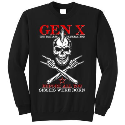 Generation X Before All You Sissie Were Born Rock On Skull Sweatshirt