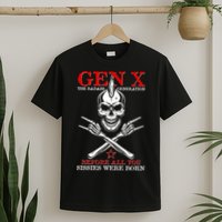 Generation X Before All You Sissie Were Born Rock On Skull T-Shirt