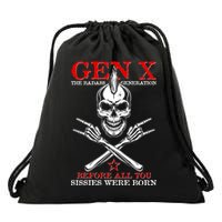 Generation X Before All You Sissie Were Born Rock On Skull Drawstring Bag