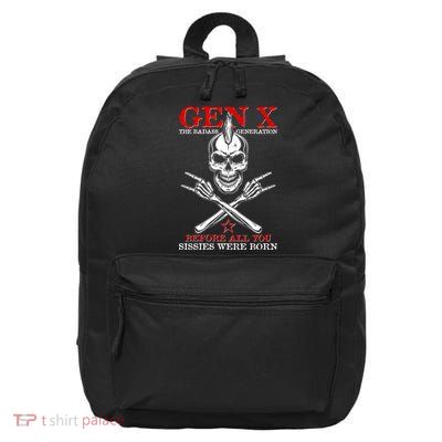 Generation X Before All You Sissie Were Born Rock On Skull 16 in Basic Backpack