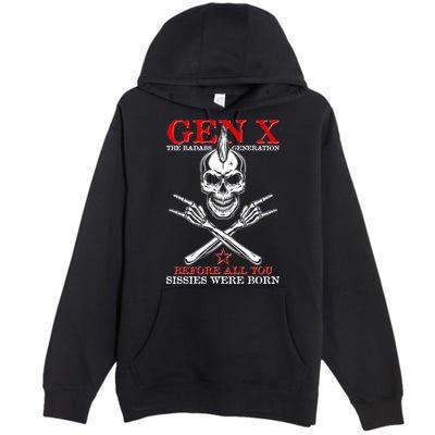 Generation X Before All You Sissie Were Born Rock On Skull Premium Pullover Hoodie