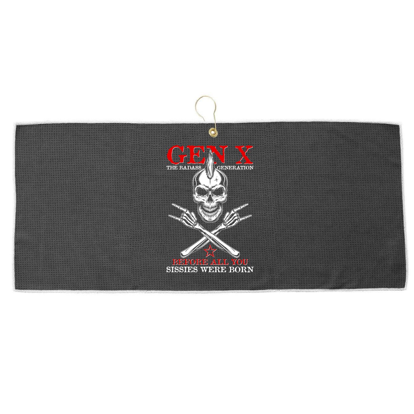 Generation X Before All You Sissie Were Born Rock On Skull Large Microfiber Waffle Golf Towel