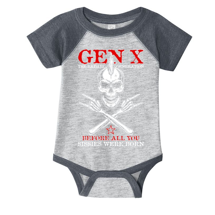 Generation X Before All You Sissie Were Born Rock On Skull Infant Baby Jersey Bodysuit