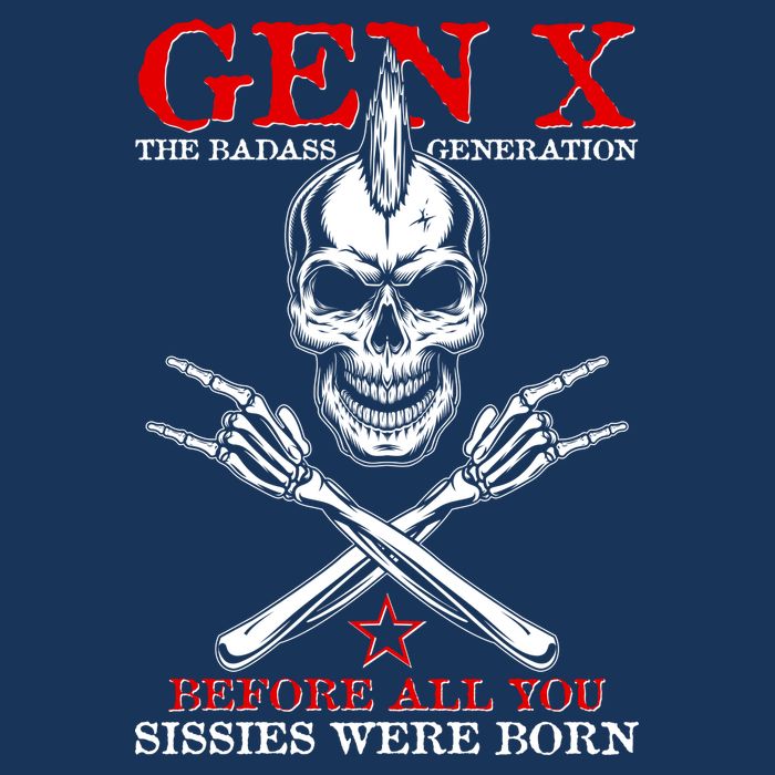 Generation X Before All You Sissie Were Born Rock On Skull Infant Baby Jersey Bodysuit