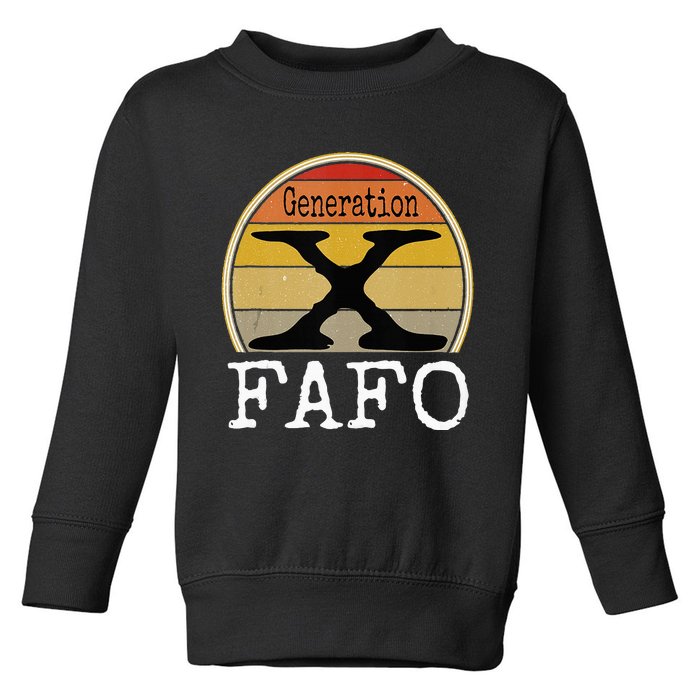 Generation X Fafo Gen X Humor Toddler Sweatshirt