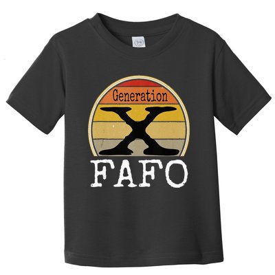 Generation X Fafo Gen X Humor Toddler T-Shirt