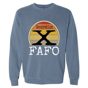 Generation X Fafo Gen X Humor Garment-Dyed Sweatshirt