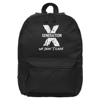 Gen X Funny Humor Generation We Do Not Care Humorous Saying 16 in Basic Backpack