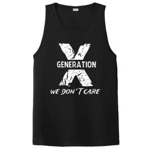 Gen X Funny Humor We Do Not Care Humorous PosiCharge Competitor Tank