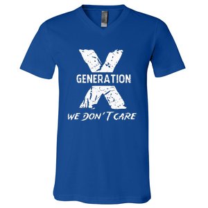 Gen X Funny Humor We Do Not Care Humorous V-Neck T-Shirt