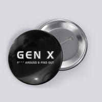 Gen X F Around & Find Out Funny Humor Generation X Retro Button