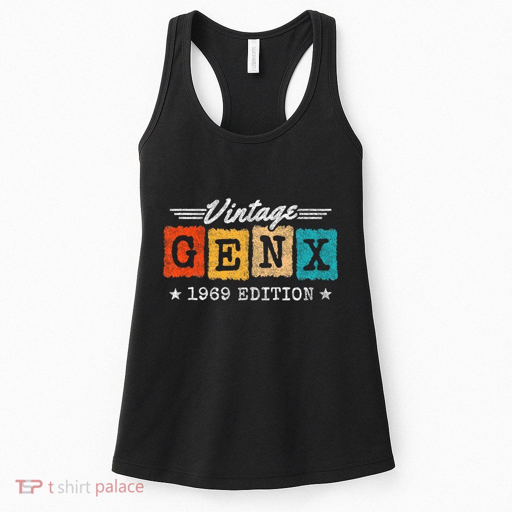 Gen X Generation Gen Xer Born 1969 Gen X 1969 Birthday Womens Tank Top