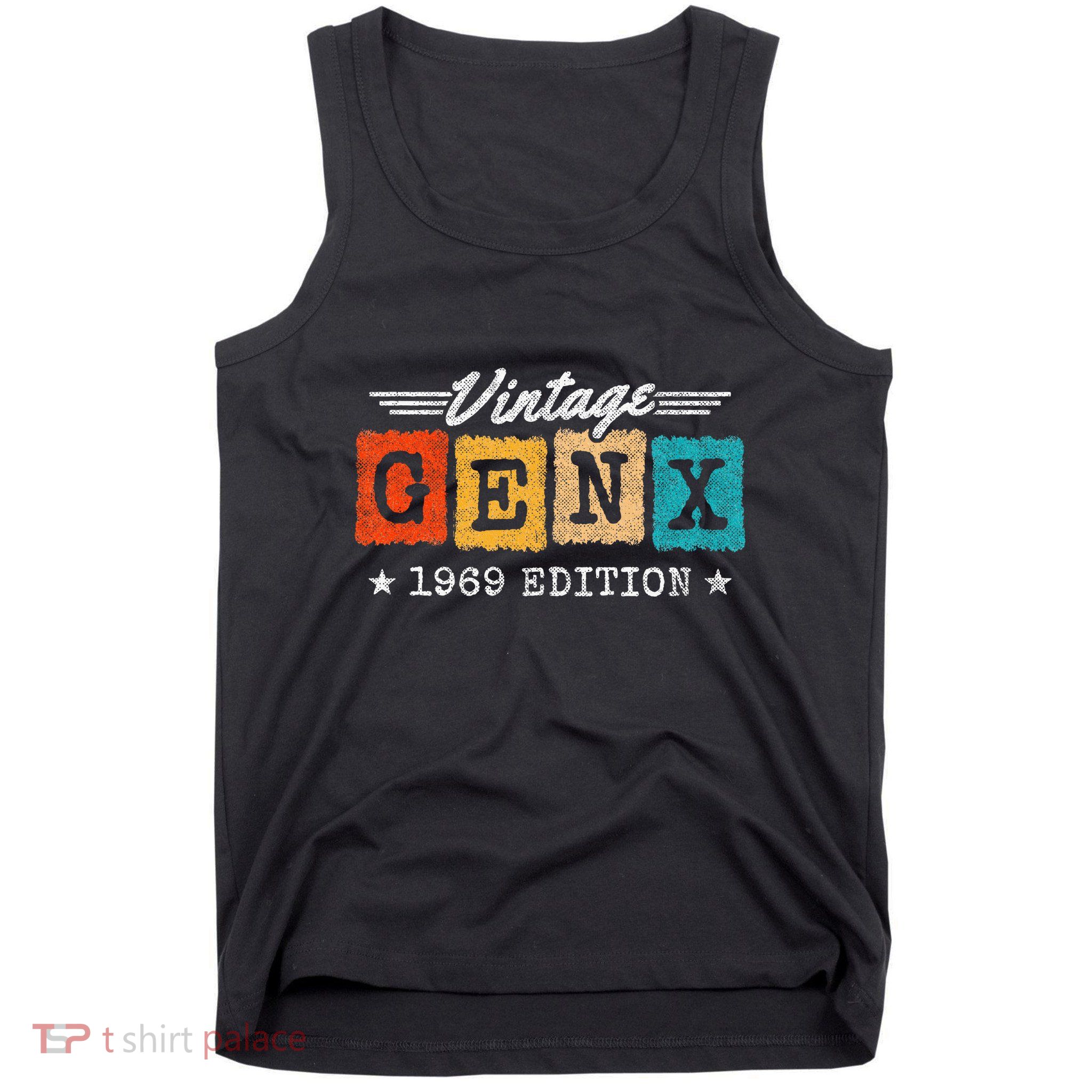 Gen X Generation Gen Xer Born 1969 Gen X 1969 Birthday Tank Top