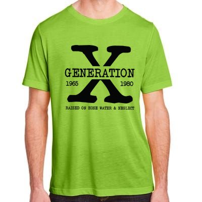 Generation X Gen X Raised On Hose Water And Neglect Nostalgia Adult ChromaSoft Performance T-Shirt