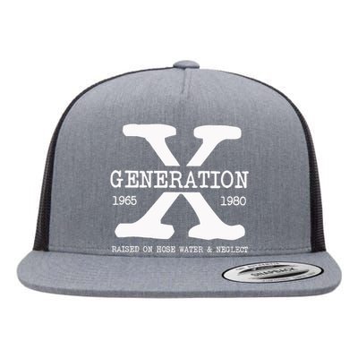 Generation X Gen X Raised On Hose Water And Neglect Nostalgia Flat Bill Trucker Hat