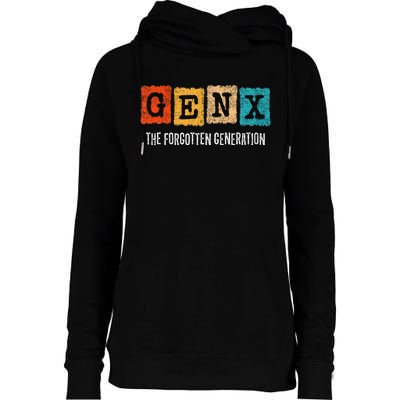 Generation X Gen Xer Gen X The Forgotten Generation Womens Funnel Neck Pullover Hood