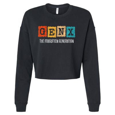 Generation X Gen Xer Gen X The Forgotten Generation Cropped Pullover Crew