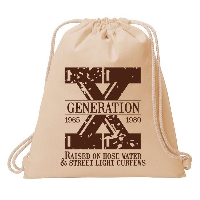 Gen X Generation X Raised On Hose Water And Neglect Nostalgia Drawstring Bag