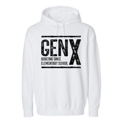 Generation X Gen X Adulting Since Elementary School Garment-Dyed Fleece Hoodie