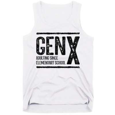 Generation X Gen X Adulting Since Elementary School Tank Top