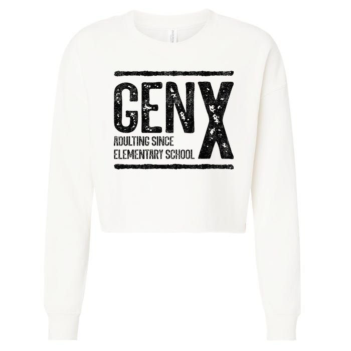 Generation X Gen X Adulting Since Elementary School Cropped Pullover Crew
