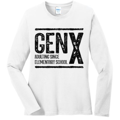Generation X Gen X Adulting Since Elementary School Ladies Long Sleeve Shirt