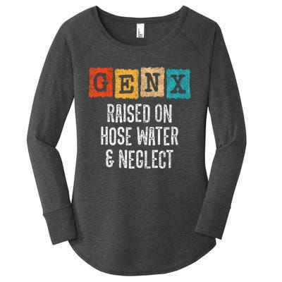 Generation X Gen X Raised On Hose Water And Neglect Women's Perfect Tri Tunic Long Sleeve Shirt