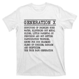 Generation X Gen X Raised On Hose Water And Neglect Nostalgia. T-Shirt