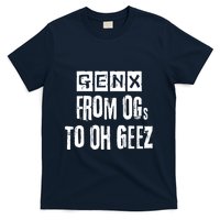 Generation X Gen X From Ogs To Oh Geez T-Shirt