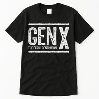 Generation X Gen X The Feral Generation Tall T-Shirt