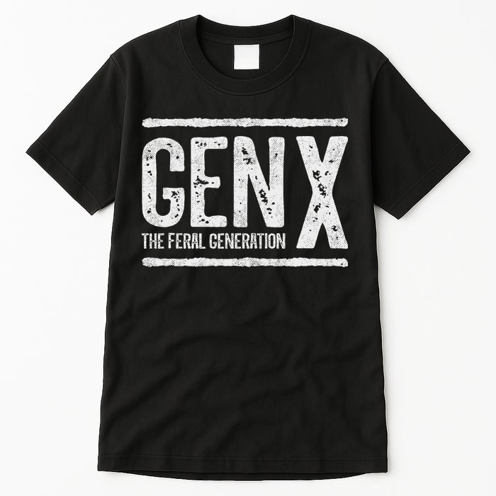 Generation X Gen X The Feral Generation Tall T-Shirt