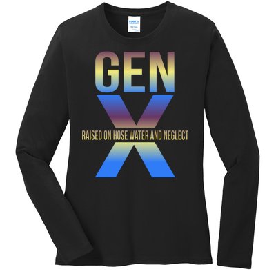 Generation X Gen X Raised On Hose Water Ladies Long Sleeve Shirt